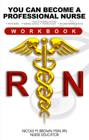 You Can Become A Professional Nurse - Workbook - Autographed